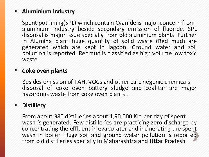  Aluminium Industry Spent pot-lining(SPL) which contain Cyanide is major concern from aluminium industry