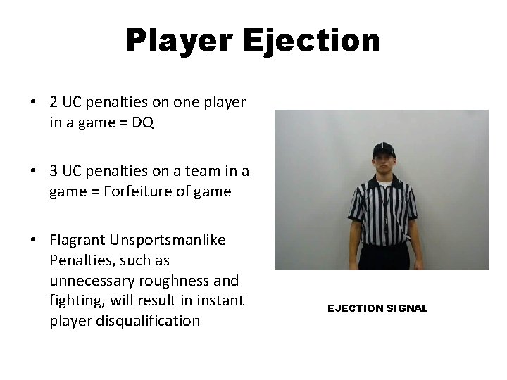 Player Ejection • 2 UC penalties on one player in a game = DQ