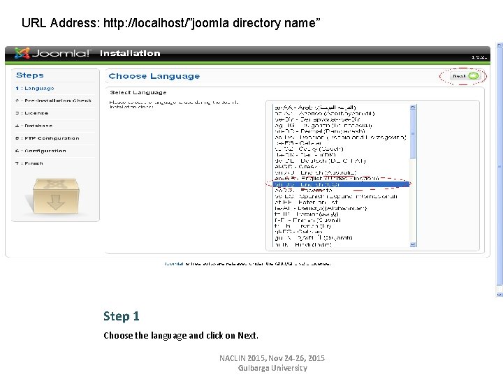 URL Address: http: //localhost/”joomla directory name” Step 1 Choose the language and click on