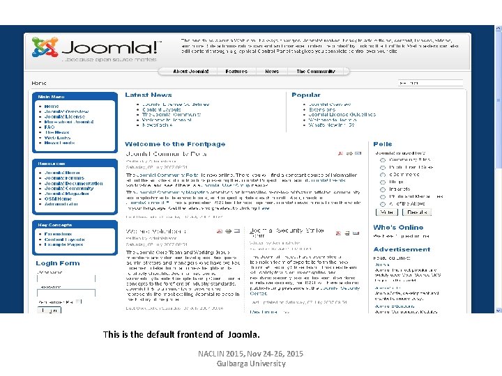 This is the default frontend of Joomla. NACLIN 2015, Nov 24 -26, 2015 Gulbarga