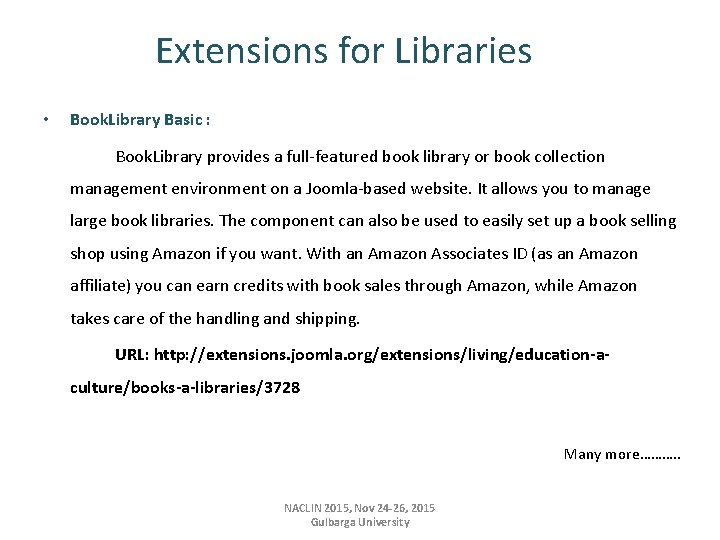 Extensions for Libraries • Book. Library Basic : Book. Library provides a full-featured book