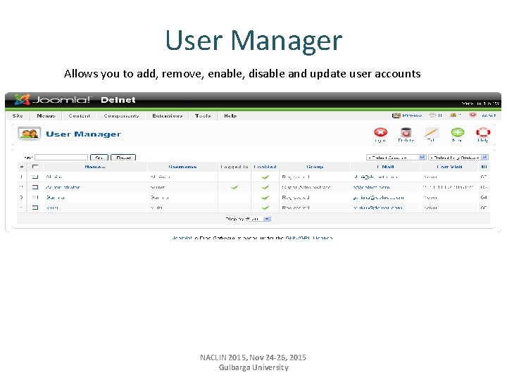 User Manager Allows you to add, remove, enable, disable and update user accounts NACLIN