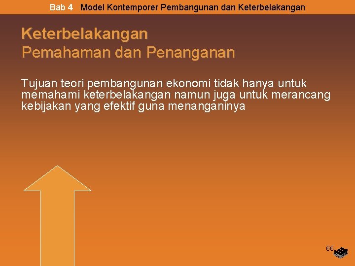 Bab 4 Model Kontemporer Pembangunan dan Keterbelakangan Pemahaman dan Penanganan Tujuan teori pembangunan ekonomi Bab 4 Model Kontemporer Pembangunan dan Keterbelakangan Pemahaman dan Penanganan Tujuan teori pembangunan ekonomi