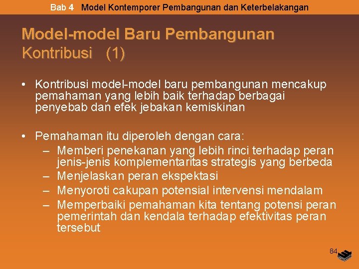 Bab 4 Model Kontemporer Pembangunan dan Keterbelakangan Model-model Baru Pembangunan Kontribusi (1) • Kontribusi Bab 4 Model Kontemporer Pembangunan dan Keterbelakangan Model-model Baru Pembangunan Kontribusi (1) • Kontribusi