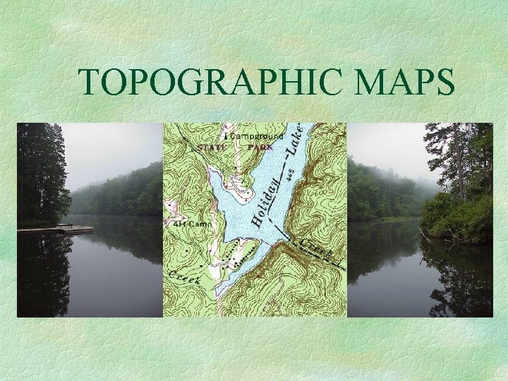 TOPOGRAPHIC MAPS 