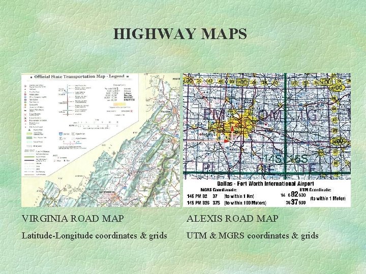 HIGHWAY MAPS VIRGINIA ROAD MAP ALEXIS ROAD MAP Latitude-Longitude coordinates & grids UTM &