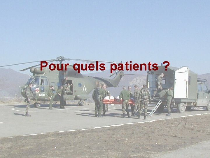 Pour quels patients ? 