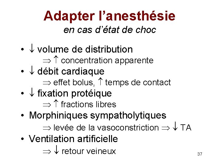 Adapter l’anesthésie en cas d’état de choc • volume de distribution concentration apparente •