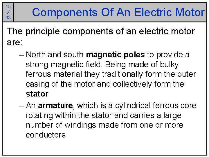 15 of 43 Components Of An Electric Motor The principle components of an electric