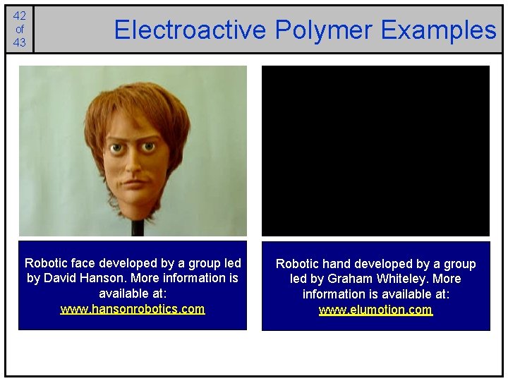 42 of 43 Electroactive Polymer Examples Robotic face developed by a group led by