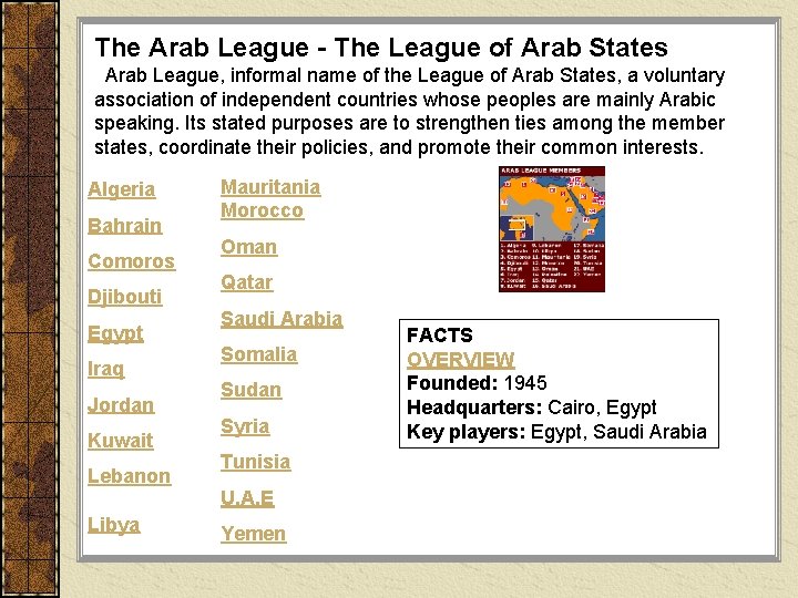 The Arab League - The League of Arab States Arab League, informal name of
