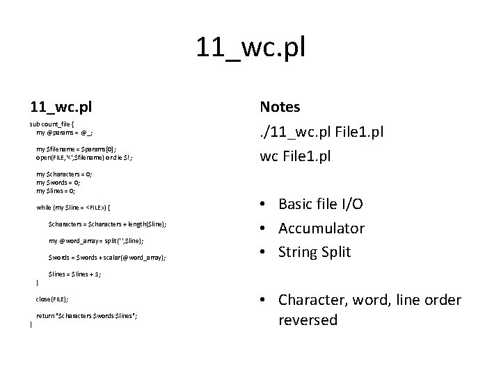 11_wc. pl Notes sub count_file { my @params = @_; . /11_wc. pl File