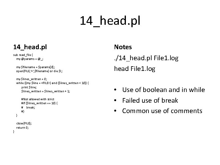 14_head. pl Notes sub read_file { my @params = @_; . /14_head. pl File