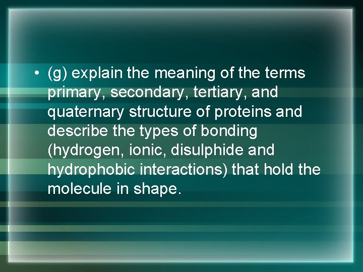 • (g) explain the meaning of the terms primary, secondary, tertiary, and quaternary