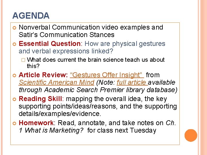 AGENDA Nonverbal Communication video examples and Satir’s Communication Stances Essential Question: How are physical