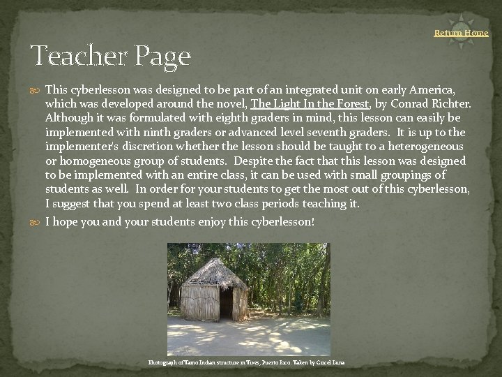 Teacher Page Return Home This cyberlesson was designed to be part of an integrated