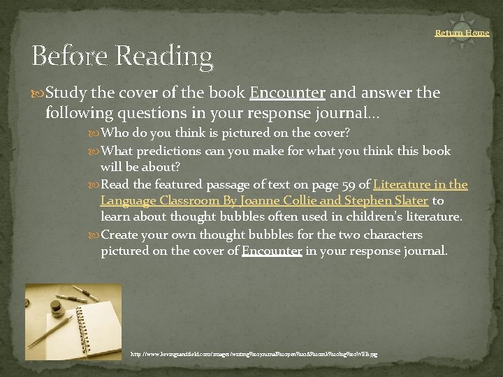 Before Reading Return Home Study the cover of the book Encounter and answer the