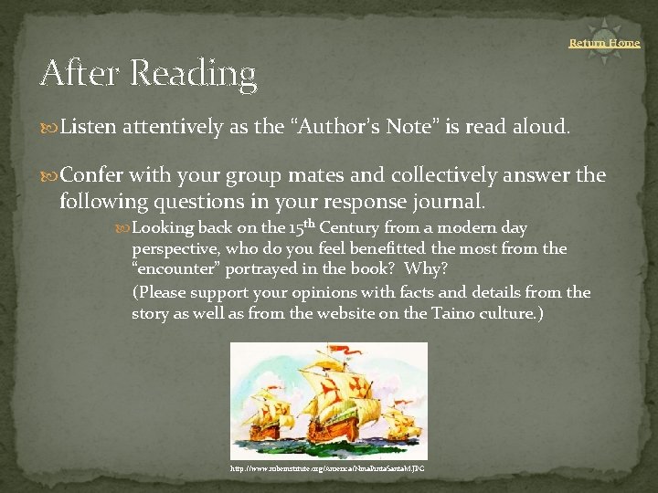 After Reading Return Home Listen attentively as the “Author’s Note” is read aloud. Confer