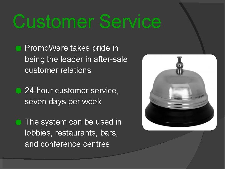 Customer Service Promo. Ware takes pride in being the leader in after-sale customer relations