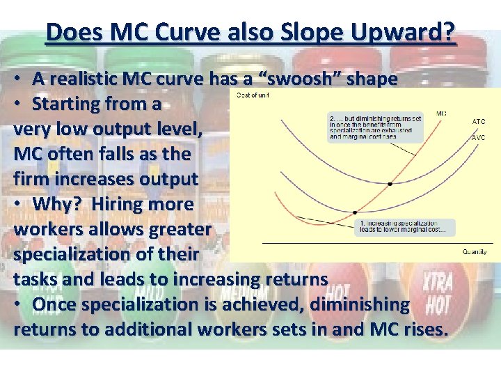 Does MC Curve also Slope Upward? • A realistic MC curve has a “swoosh”