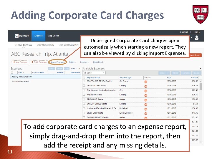 Adding Corporate Card Charges Unassigned Corporate Card charges open automatically when starting a new