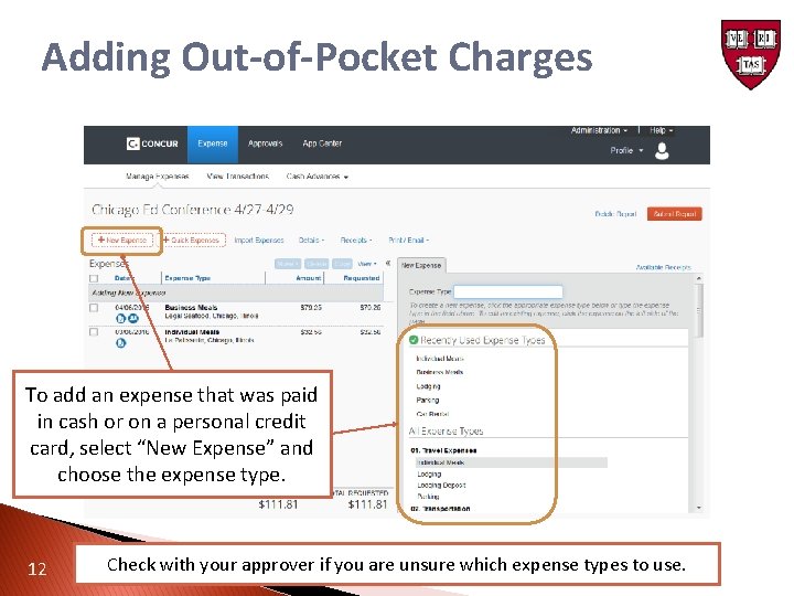 Adding Out-of-Pocket Charges To add an expense that was paid in cash or on