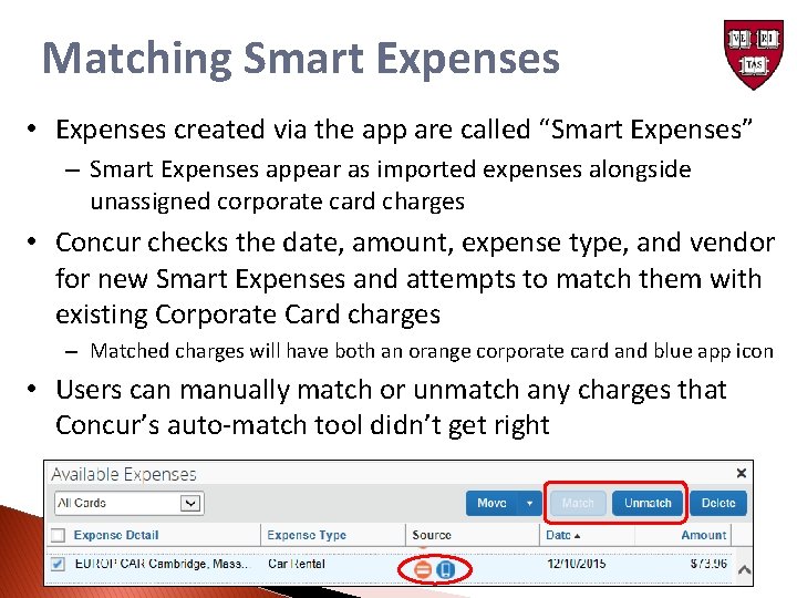 Matching Smart Expenses • Expenses created via the app are called “Smart Expenses” –