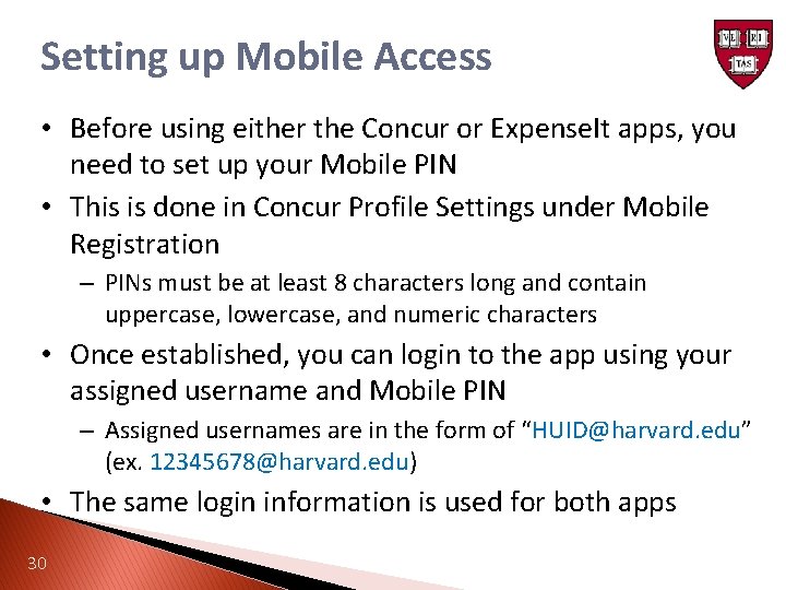 Setting up Mobile Access • Before using either the Concur or Expense. It apps,