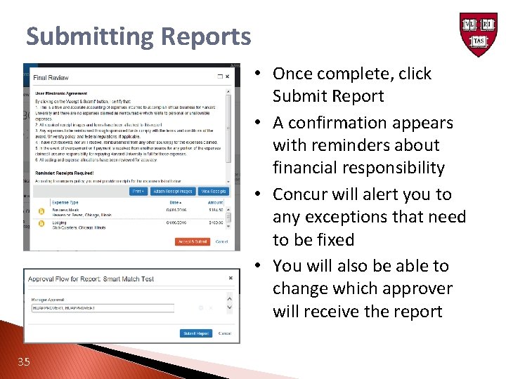 Submitting Reports • Once complete, click Submit Report • A confirmation appears with reminders