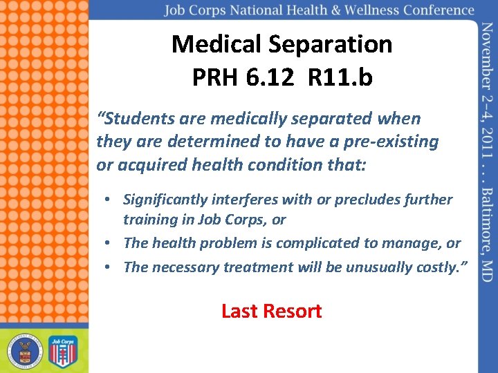 Medical Separation PRH 6. 12 R 11. b “Students are medically separated when they