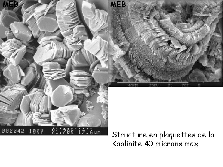 MEB Structure en plaquettes de la Kaolinite 40 microns max 