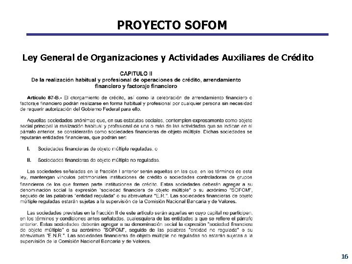 PROYECTO SOFOM Ley General de Organizaciones y Actividades Auxiliares de Crédito 16 