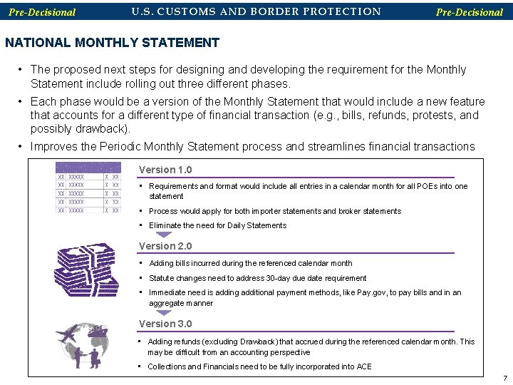 Pre-Decisional U. S. CUSTOMS AND BORDER PROTECTION Pre-Decisional NATIONAL MONTHLY STATEMENT • The proposed