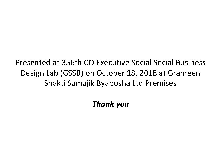 Presented at 356 th CO Executive Social Business Design Lab (GSSB) on October 18,