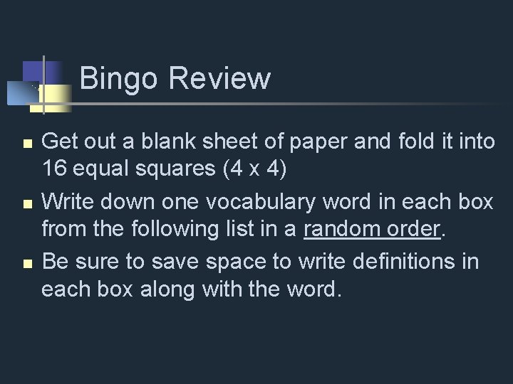 Bingo Review Get out a blank sheet of paper and fold it into 16