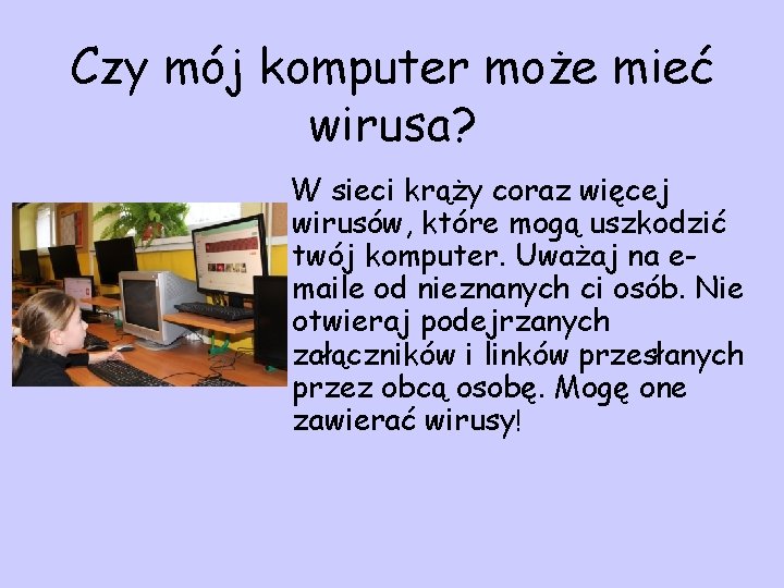 Czy mój komputer może mieć wirusa? W sieci krąży coraz więcej wirusów, które mogą