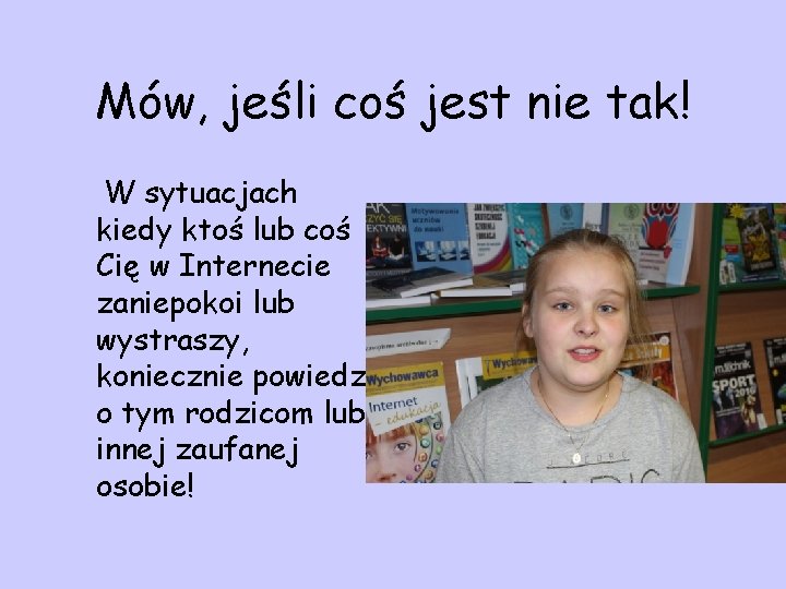 Mów, jeśli coś jest nie tak! W sytuacjach kiedy ktoś lub coś Cię w