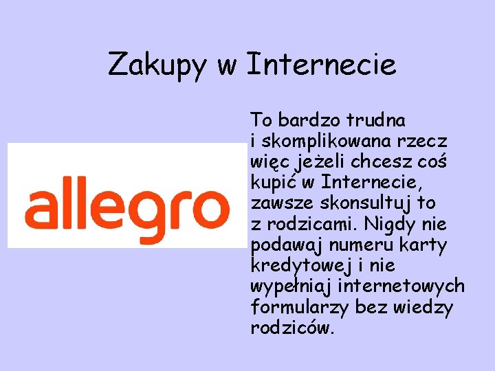 Zakupy w Internecie To bardzo trudna i skomplikowana rzecz więc jeżeli chcesz coś kupić