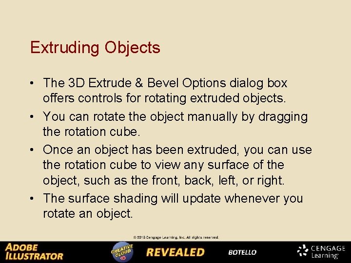 Extruding Objects • The 3 D Extrude & Bevel Options dialog box offers controls