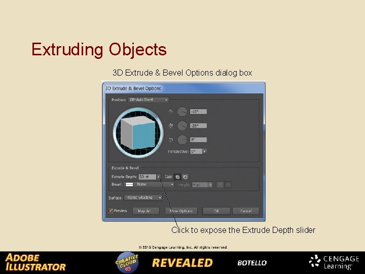 Extruding Objects 3 D Extrude & Bevel Options dialog box Click to expose the