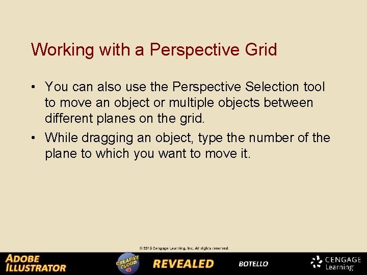 Working with a Perspective Grid • You can also use the Perspective Selection tool