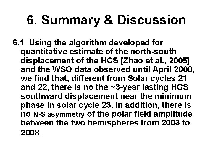 6. Summary & Discussion 6. 1 Using the algorithm developed for quantitative estimate of