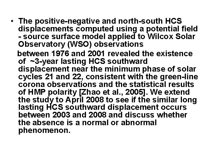  • The positive-negative and north-south HCS displacements computed using a potential field -