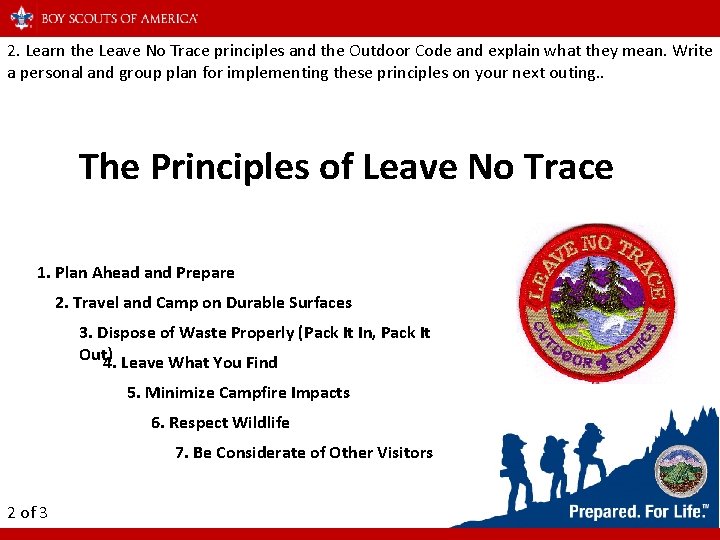 2. Learn the Leave No Trace principles and the Outdoor Code and explain what