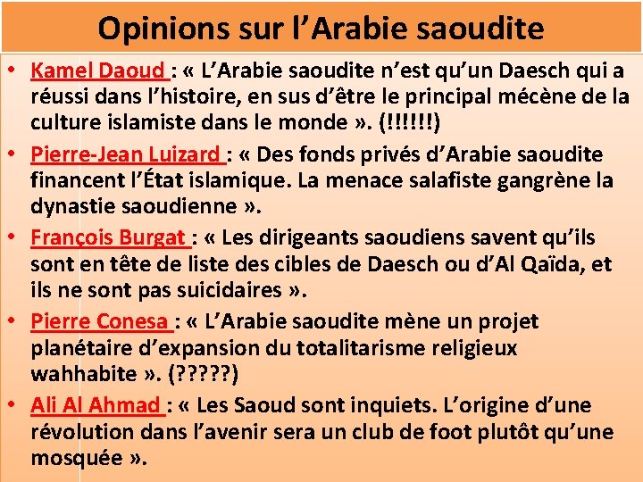 Opinions sur l’Arabie saoudite • Kamel Daoud : « L’Arabie saoudite n’est qu’un Daesch