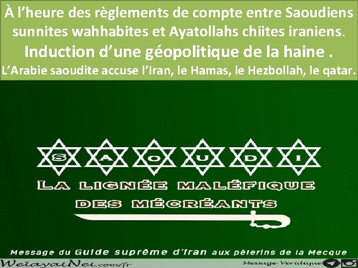 À l’heure des règlements de compte entre Saoudiens sunnites wahhabites et Ayatollahs chiites iraniens.