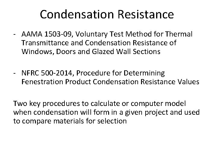 Condensation Resistance - AAMA 1503 -09, Voluntary Test Method for Thermal Transmittance and Condensation