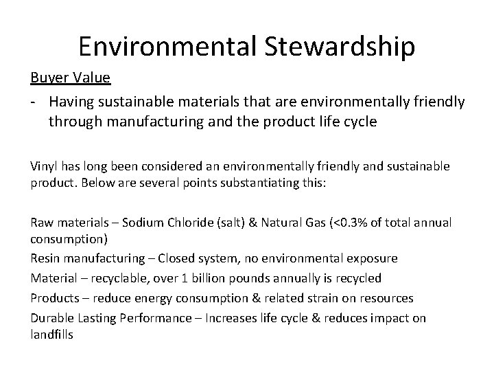 Environmental Stewardship Buyer Value - Having sustainable materials that are environmentally friendly through manufacturing
