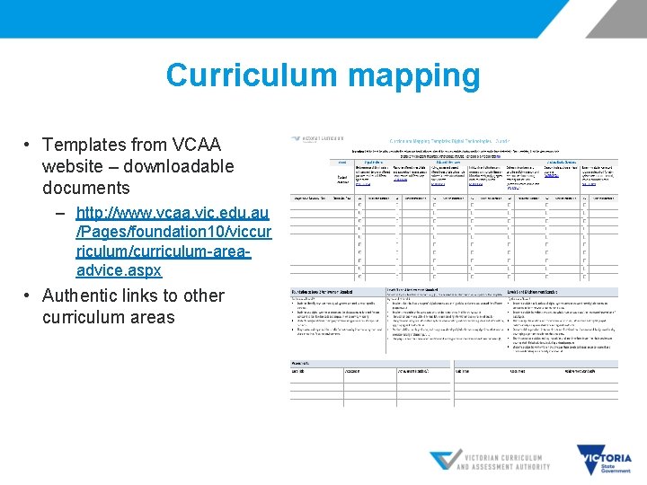 Curriculum mapping • Templates from VCAA website – downloadable documents ‒ http: //www. vcaa.