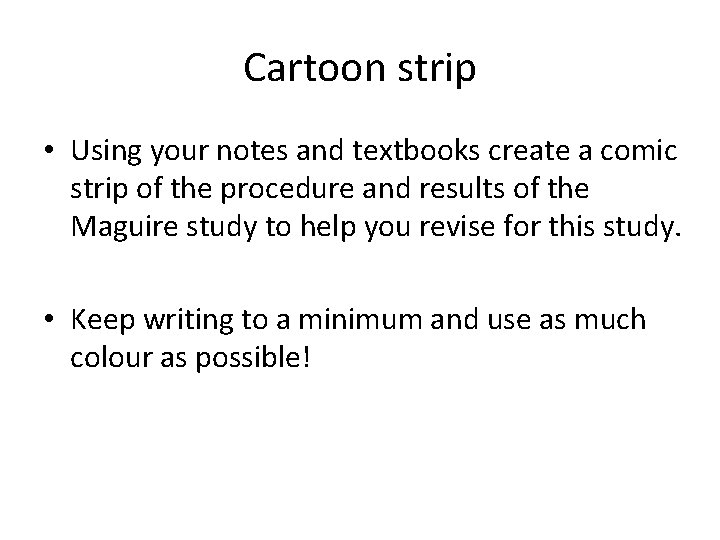 Cartoon strip • Using your notes and textbooks create a comic strip of the